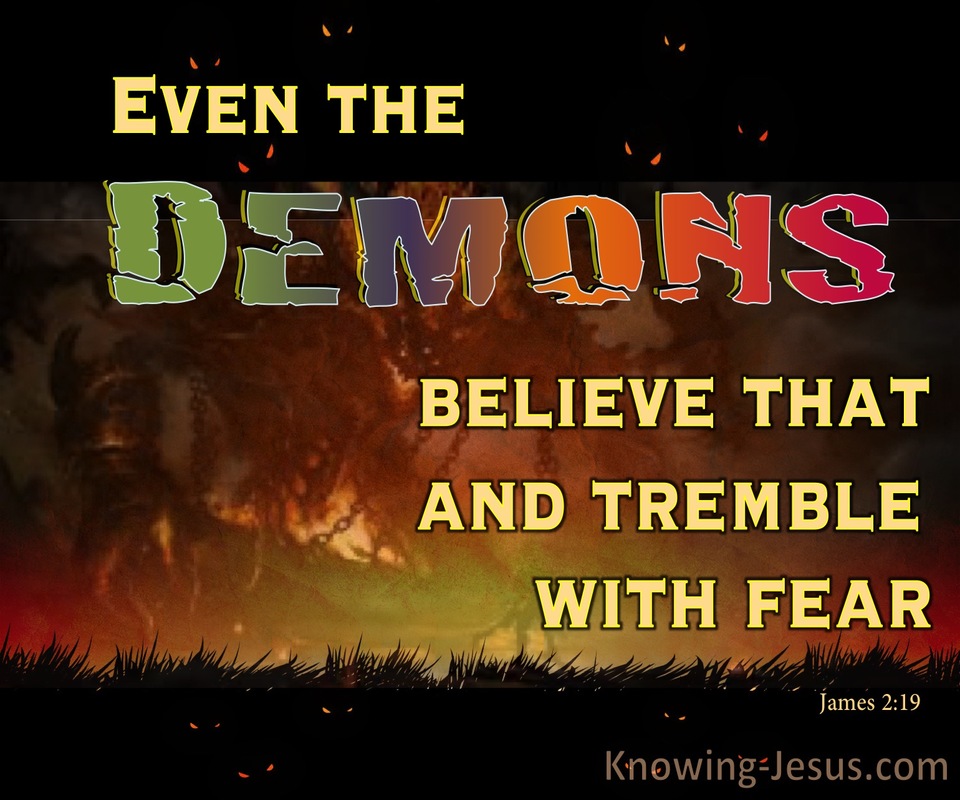 James 2:19 Even Demons Believe and Tremble (black)